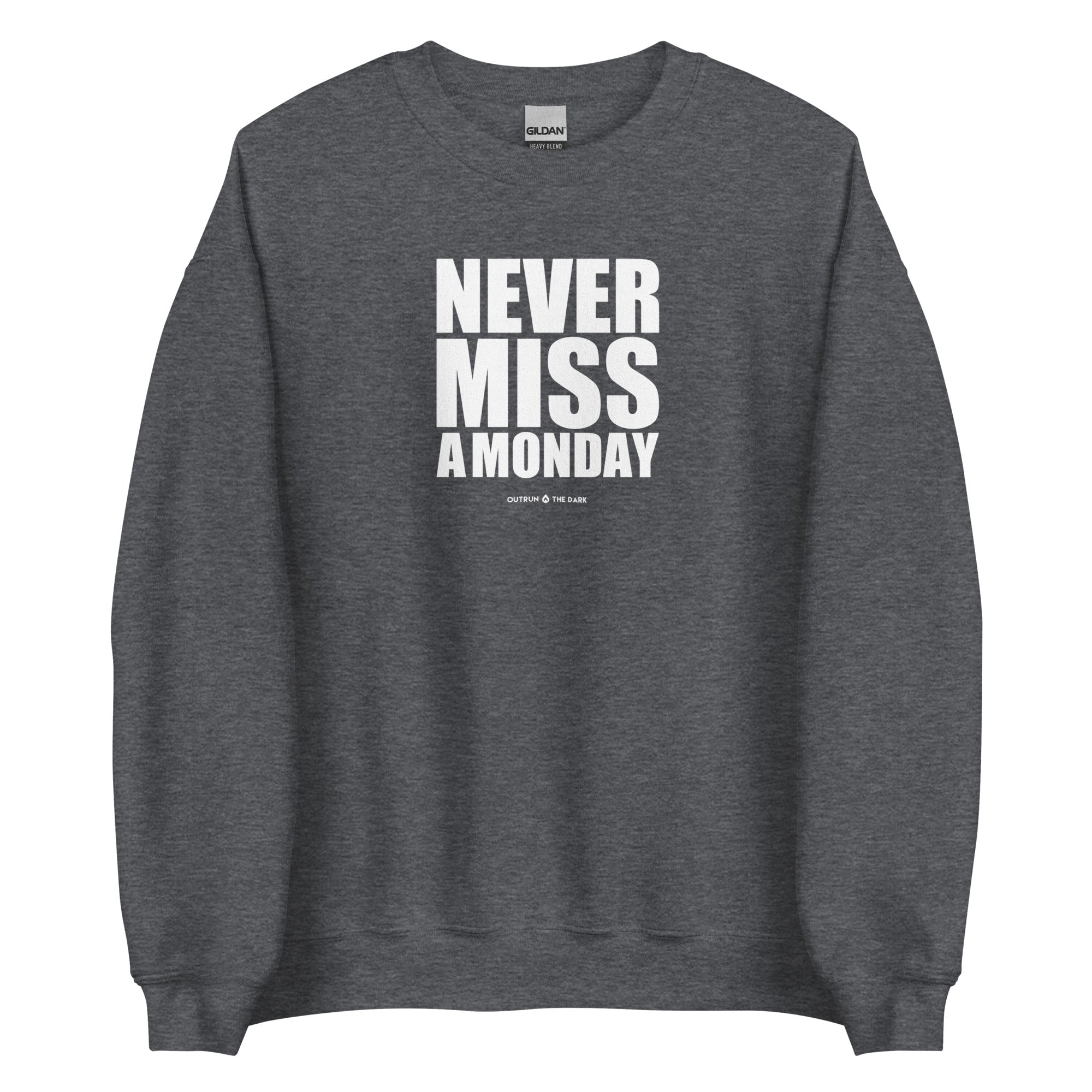 Never Miss A Monday Women's Sweatshirt