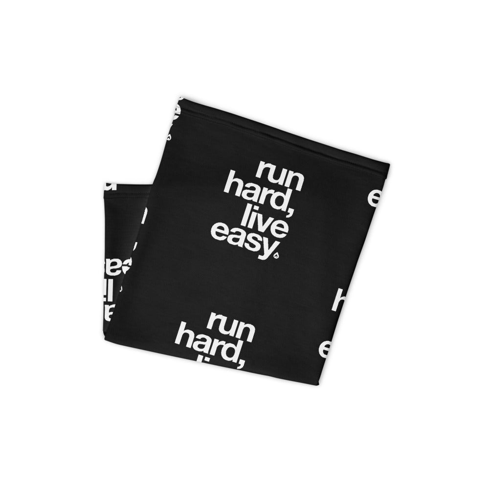 Run Hard Live Easy Neck Gaiter