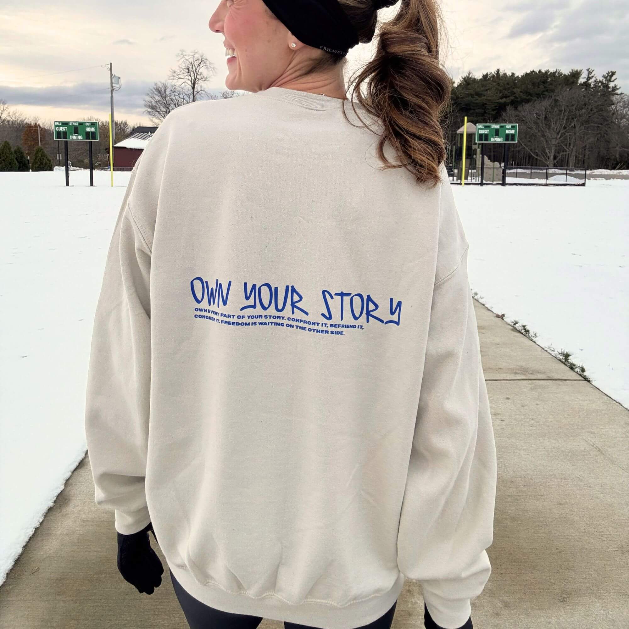 OWN YOUR STORY WOMEN'S SWEATSHIRT