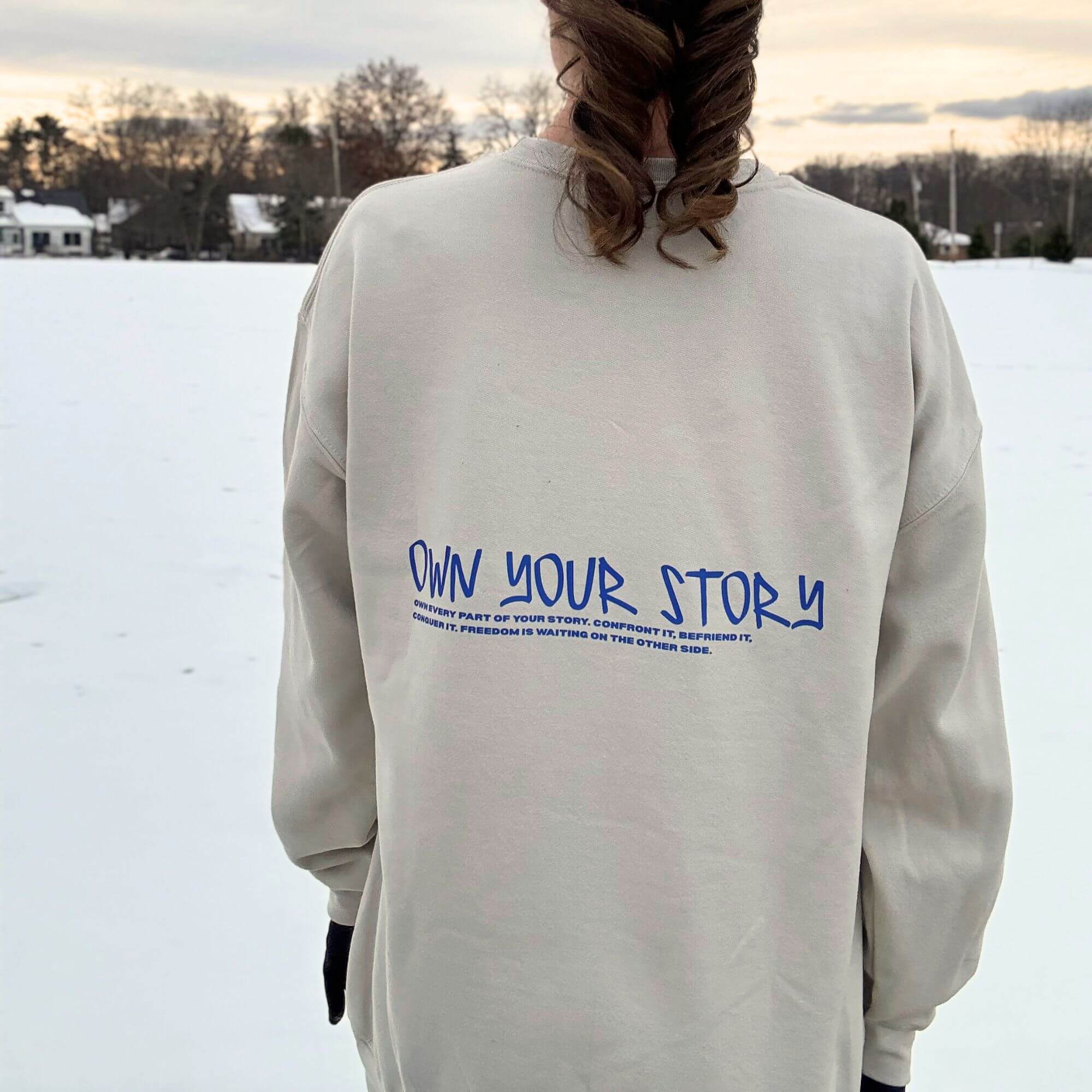 OWN YOUR STORY WOMEN'S SWEATSHIRT