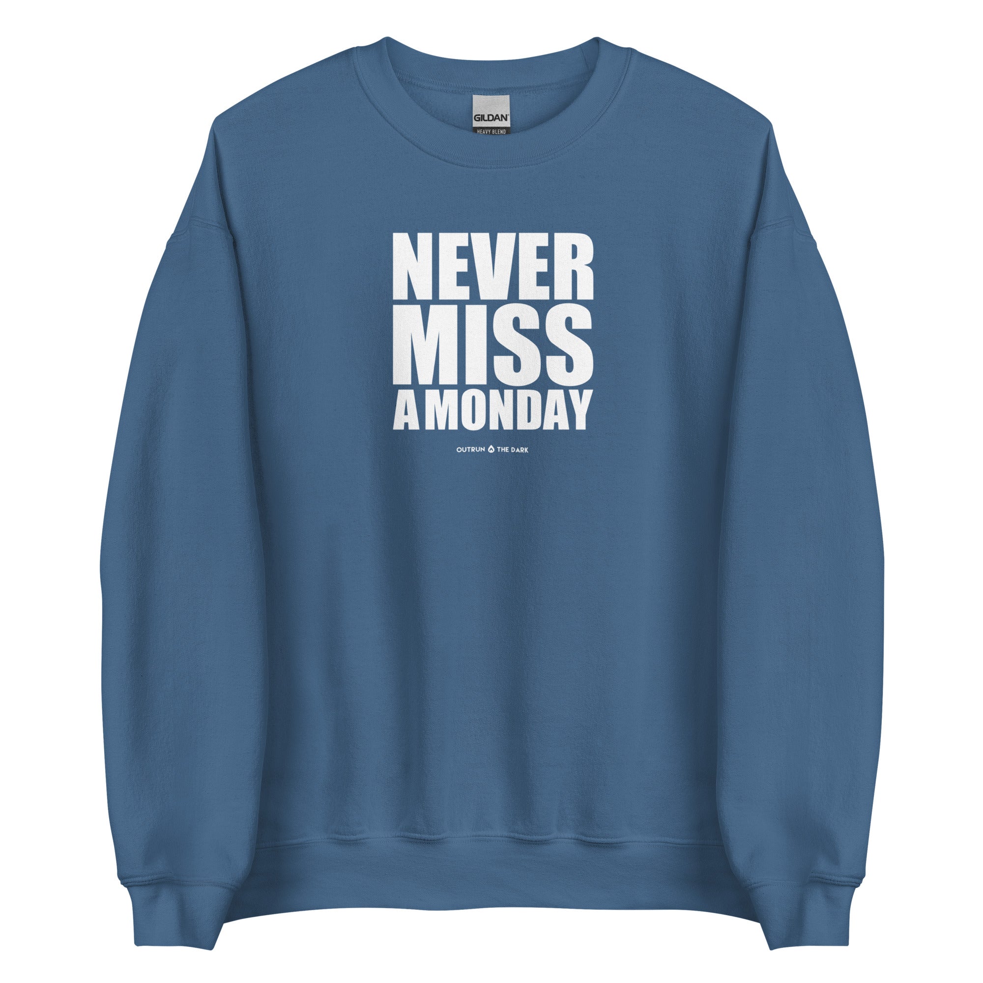 Never Miss A Monday Women's Sweatshirt