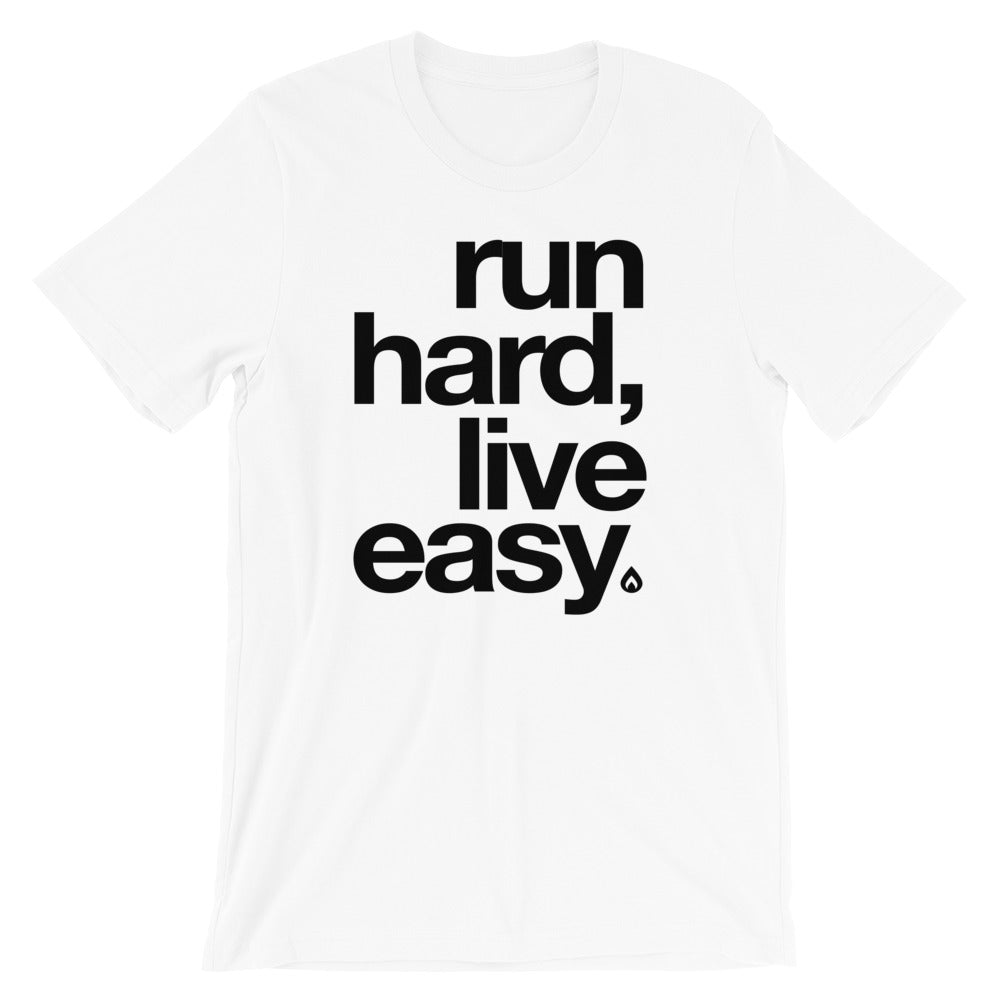 Run Hard Live Easy Tee