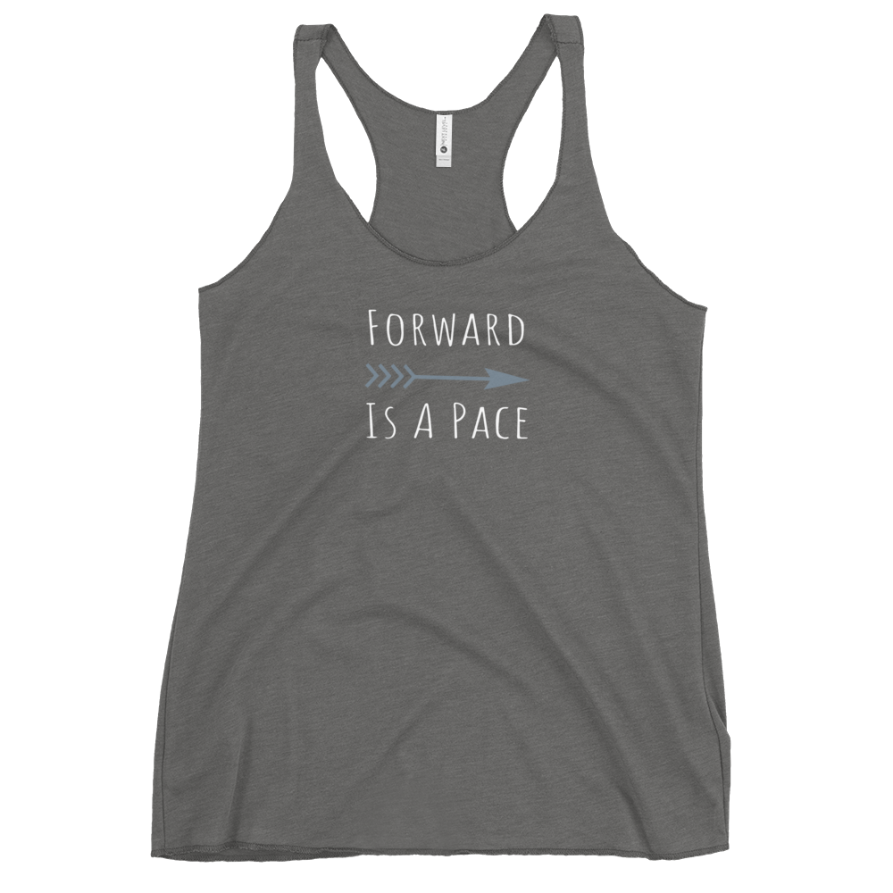 Forward is a pace Women’s Racerback Tank
